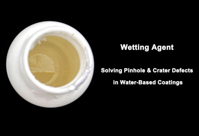 Solving Pinhole & Crater Defects in Water-Based Coatings